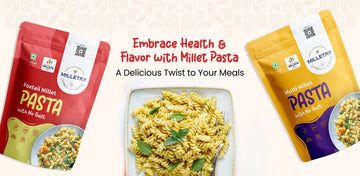embrace health and flavor with millet pasta