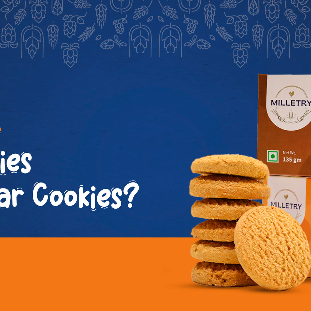 Why Choose Millet Cookies Over Regular Cookies  